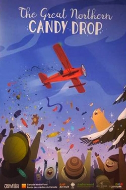 Watch free The Great Northern Candy Drop Movies