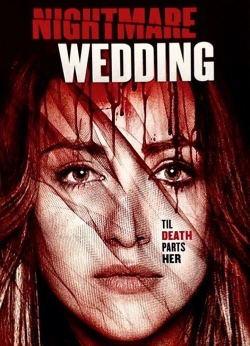Watch free Nightmare Wedding Movies