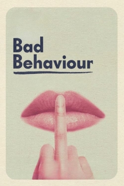 Watch free Bad Behaviour Movies