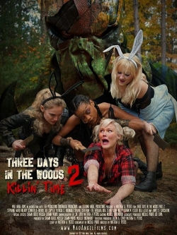 Watch free Three Days in the Woods 2: Killin' Time Movies