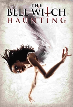 Watch free The Bell Witch Haunting Movies