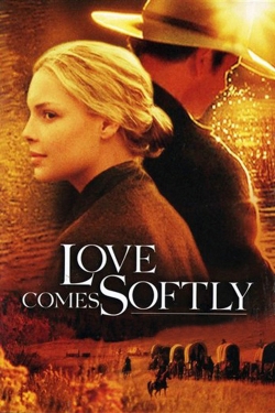 Watch free Love Comes Softly Movies