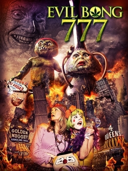 Watch free Evil Bong 777 Movies