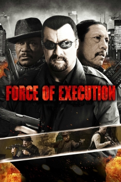 Watch free Force of Execution Movies