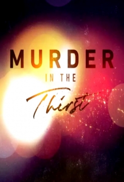 Watch free Murder in the Thirst Movies