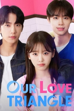 Watch free Our Love Triangle Movies