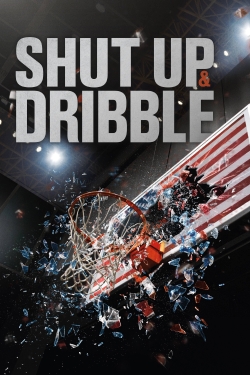 Watch free Shut Up and Dribble Movies