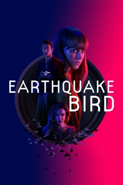Watch free Earthquake Bird Movies
