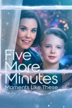 Watch free Five More Minutes: Moments Like These Movies