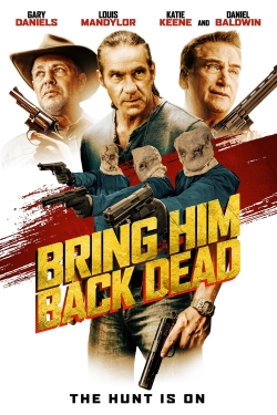 Watch free Bring Him Back Dead Movies