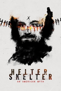 Watch free Helter Skelter: An American Myth Movies