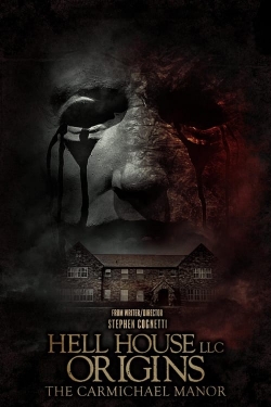 Watch free Hell House LLC Origins: The Carmichael Manor Movies