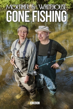 Watch free Mortimer & Whitehouse: Gone Fishing Movies