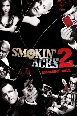 Watch free Smokin' Aces 2: Assassins' Ball Movies