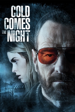 Watch free Cold Comes the Night Movies