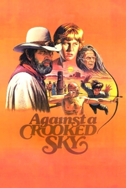 Watch free Against a Crooked Sky Movies