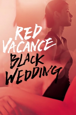 Watch free Red Vacance Black Wedding Movies