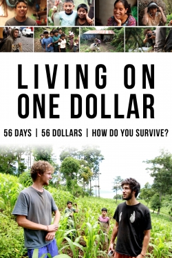 Watch free Living on One Dollar Movies