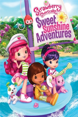 Watch free Strawberry Shortcake: Sweet Sunshine Adventures Movies