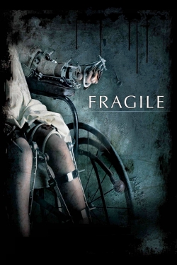 Watch free Fragile Movies