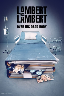 Watch free Lambert vs. Lambert: Over His Dead Body Movies