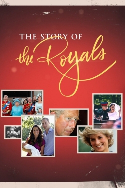 Watch free The Story of the Royals Movies