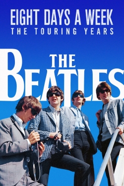 Watch free The Beatles: Eight Days a Week - The Touring Years Movies